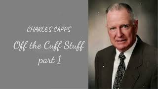 Off the Cuff Stuff part 1 Charles Capps [upl. by Hansel261]