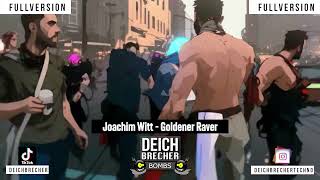 Goldener Raver Deichbrecher Edit Fullversion [upl. by Nywg]