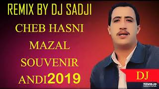 remix by dj sadji avec Cheb Hasni  Mazal Souvenir Andi 2019 [upl. by Areik]