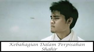 Shahir  Kebahagiaan Dalam Perpisahan Official Music Video Throwback [upl. by Larina]