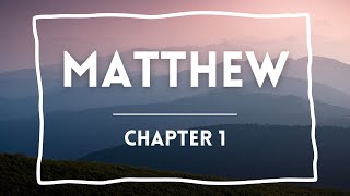 Matthew  Chapter 1 [upl. by Patricia]