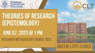 Session 1 Theories of Research Epistemology by Mr Ameen Lutfi LUMS [upl. by Esinet859]