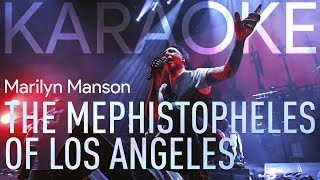 The Mephistopheles Of Los Angeles  Marilyn Manson  Karaoke Version [upl. by Ilrac]