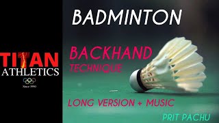 Badminton  Backhand Technique long version  music [upl. by Letram16]