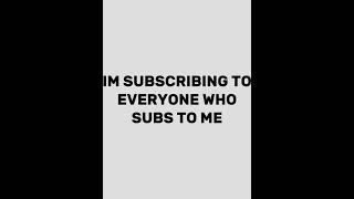 IM SUBSCRIBING TO EVERYONE WHO SUBS TO ME shorts fyp subforsub like subscribe fypシ゚viral [upl. by Siravrat103]