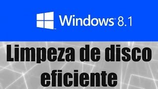 Windows 81  Limpeza de disco eficiente [upl. by Eelyme]