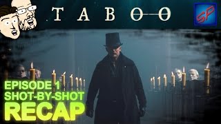 Taboo Series Premiere s01e01  quotShovels and Keysquot  ShotbyShot Recap Review amp Discussion [upl. by Gussman]