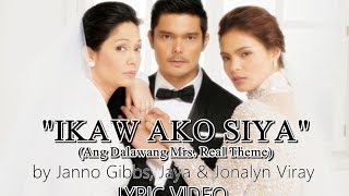 Ikaw Ako Siya by Janno Gibbs Jaya amp Jonalyn Viray LYRIC VIDEO [upl. by Tolman398]