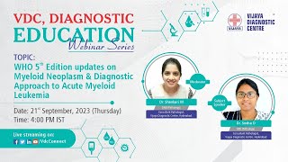 Webinar on WHO 5th Edition updates  Myeloid Neoplasmamp Diagnostic Approach to Acute Myeloid Leukemia [upl. by Salangi662]