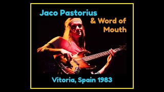 Jaco Pastorius amp Word of Mouth  Vitoria Spain 1983 [upl. by Lucas182]