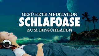 Schlafoase  Beruhigende Meditation zum Einschlafen [upl. by Einnoc397]