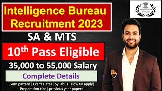 Intelligence Bureau Recruitment 2023 IB SAMT and MTS complete details Exam pattern syllabus [upl. by Esinned167]