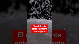 El endulzante potencialmente cancerígeno milenioshorts [upl. by Oibirot]