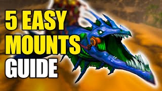 5 Easy Mounts you can farm in a few Hours Mount Guide 7 [upl. by Truitt]