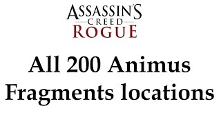 quotAssassins Creed Roguequot All 200 Animus Fragments locations  Full Unlocked Prophecy of Juno [upl. by Cobb]