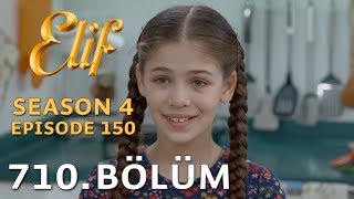 Elif 710 Bölüm  Season 4 Episode 150 [upl. by Demetris]