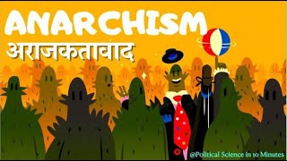 Anarchism l अराजकतावाद l Meaning Characteristics and Major Thinkers l Political Science [upl. by Agnizn]