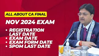 ALL ABOUT CA FINAL NOVEMBER 2024 EXAM  registration last date  exam date  spom last date [upl. by Evars184]