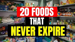 20 Foods That Never Expire  Get Them NOW [upl. by Selwyn650]