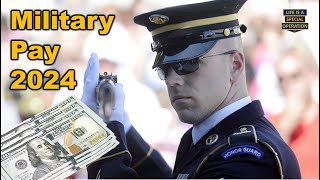 What is Military Pay 2024 for All Branches [upl. by Nospmas409]