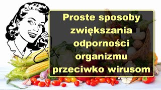 Proste sposoby zwiększania odporności organizmu przeciwko wirusom  Nika [upl. by Dix]