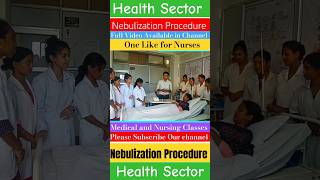 Nebulization Procedure in Nursing  Health Sector shorts viral nursing youtubeshorts nebulizer [upl. by Innattirb750]