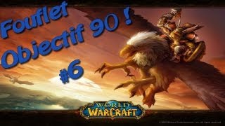 World of Warcraft  Objectif 90 6 La petite maison dans la prairie FR Fouflet [upl. by Wolram662]