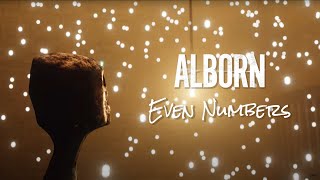 ALBORN  Even Numbers OFFICIAL VIDEO [upl. by Sioled]