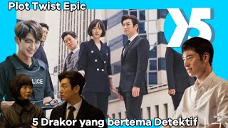 5 Drama Korea Drakor bertema Detektif Penuh Plot Twist Epic [upl. by Seftton]