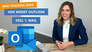 Hoe werkt Outlook Mail 📧  Basis training serie deel 1 [upl. by Lsil421]