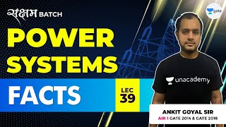 Facts  Lec 39  Power Systems  GATE EEECE 2021 Exam  Ankit Goyal [upl. by Nosredna941]