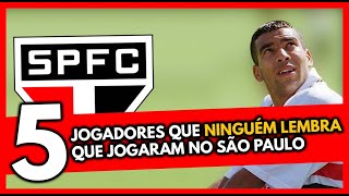 5 JOGADORES QUE NINGUÉM LEMBRA QUE JOGARAM NO SÃO PAULO [upl. by Tiernan]