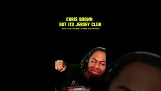 Chris Brown… But It’s Jersey Club [upl. by Marijn]