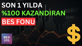 SON BİR YILDA 100 KAZANDIRAN BES FONU  Uzun Vadeli Yatırım Stratejisi [upl. by Baxy455]