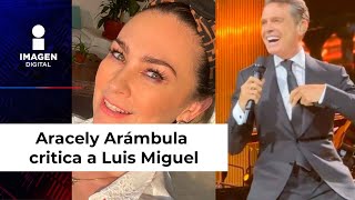 Aracely Arámbula critica a Luis Miguel por no ver a sus hijos [upl. by Naasar]