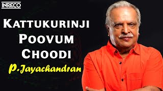 Kattukurinji poovum choodi  Radha Enna Penkutti  PJayachandran Malayalam Hits [upl. by Jethro]