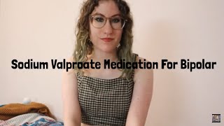 My Experience Taking Epilim Sodium Valprate For Bipolar Disorder [upl. by Ferro]