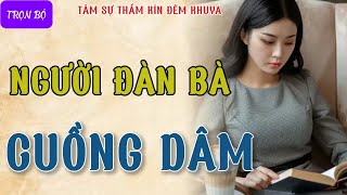 Nghe thử 5 phút là hứng liền quotBA ĐÊM CHIỀU SẾPquot Đọc truyện tâm sự thầm kín đêm khuya mới nhất [upl. by Fleming]