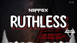 NEFFEX  Ruthless Lyrics [upl. by Batory]