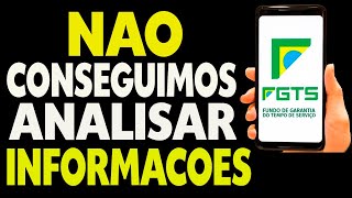 APLICATIVO FGTS não Conseguimos Analisar as Suas Informações [upl. by Nauqat781]