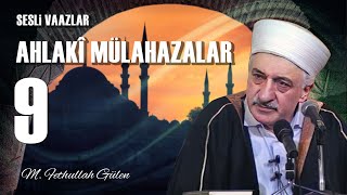 Ahlakî Mülahazalar 9  M Fethullah Gülen  18 Temmuz 1980 [upl. by Yerfej]