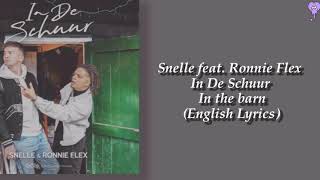 ‎‏Snelle feat Ronnie Flex – In De Schuur English Lyrics [upl. by Sterling]