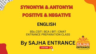 Synonym amp Antonym  Positive amp Negative  English  CSIT BIT BCA CMAT  SAJHA ENTRANCE [upl. by Oilla975]