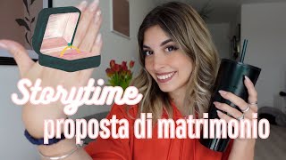 STORYTIME ♥️ PROPOSTA DI MATRIMONIO ♥️ [upl. by Ianteen217]