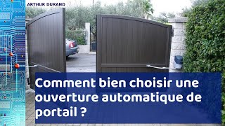 Ouverture automatique de portail  bien choisir votre équipement [upl. by Sucam728]