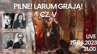 LIVE LARUM GRAJĄ CZ V  Monika Cichocka Katarzyna TarnawaGwóźdź Teresa Adamska A Lalak [upl. by Darla]