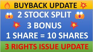 💥 1 share  10 shares 💥 buyback update 💥 rights issue 💥Bonus 😱 dividends 😱 record date update [upl. by Abernon]