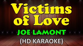 VICTIMS OF LOVE  Joe Lamont HD Karaoke [upl. by Arline857]