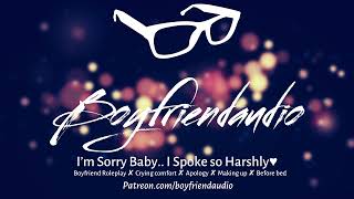 Im Sorry Baby I Spoke so Harshly Boyfriend RoleplayMaking UpMaking You CryFight ASMR [upl. by Ryan]