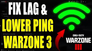 How to Lower Ping amp Fix Lag on Warzone 3  Tips All Platforms [upl. by Nyltac]